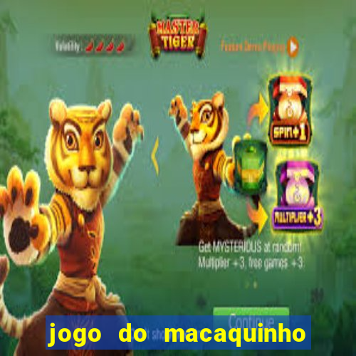 jogo do macaquinho que ganha dinheiro